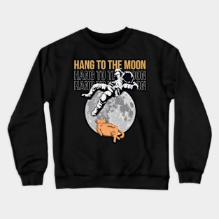 Hang To The Moon Crewneck Sweatshirt